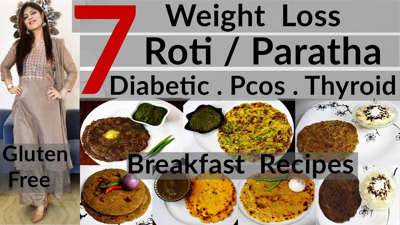 7 Weight Loss Roti/Paratha Recipes | 7 Breakfast Options |Diabetic-PCOS-Thyroid Diet | Gluten Free