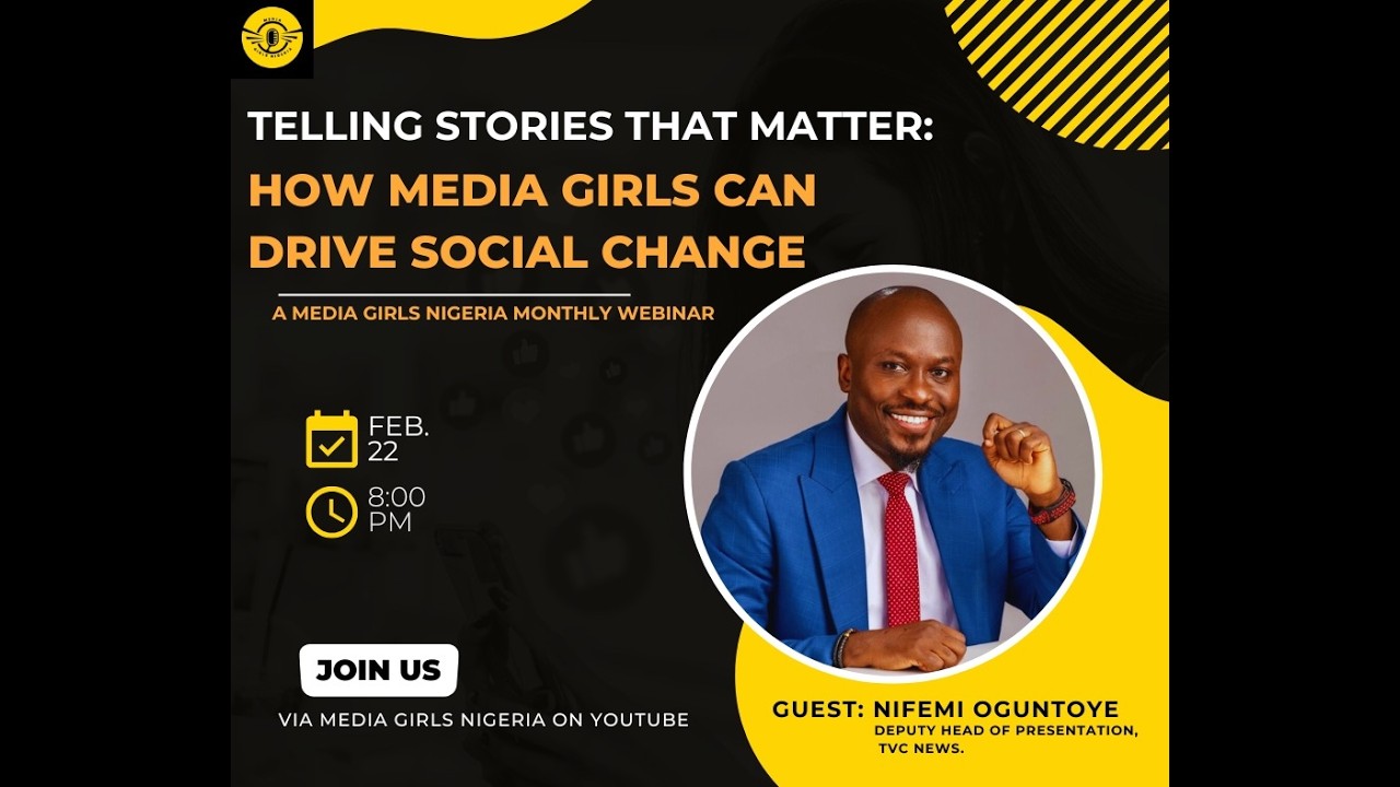 TELLING STORIES THAT MATTER| FEBRUARY MEDIA GIRLS NIGERIA WEBINAR FEB 22