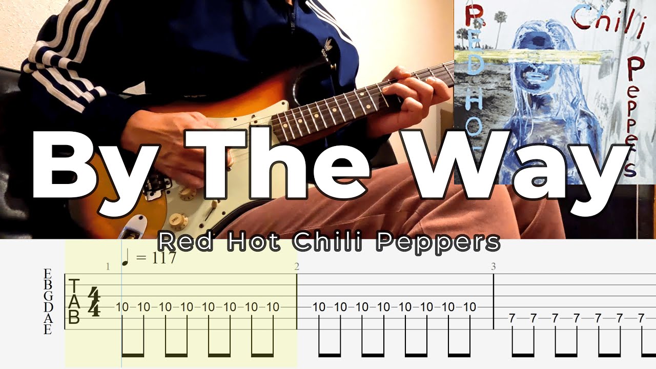 By The Way Red Hot Chili Peppers Guitar Cover with TAB