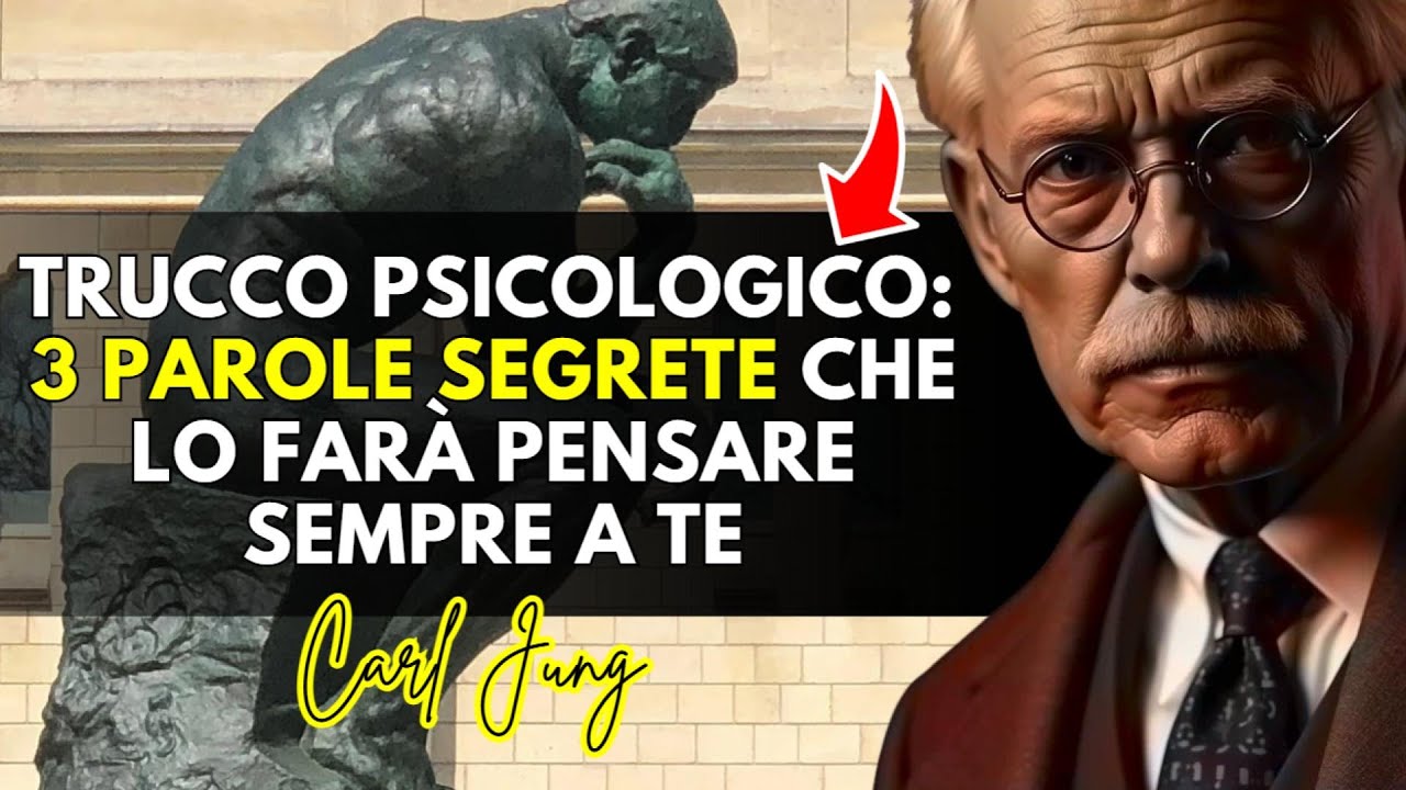 3 parole SEGRETE che rendono un uomo OSSESSIONATO da te. TRUCCO PSICOLOGICO - Carl Jung