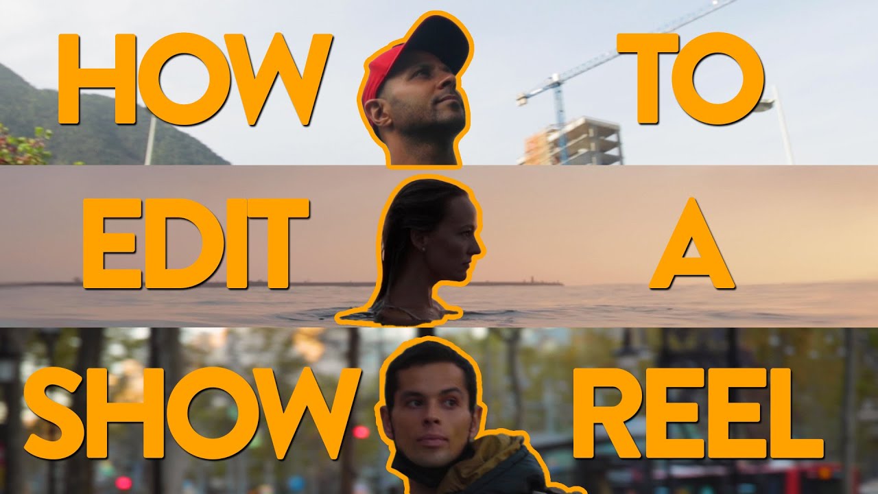 How To Edit A Showreel