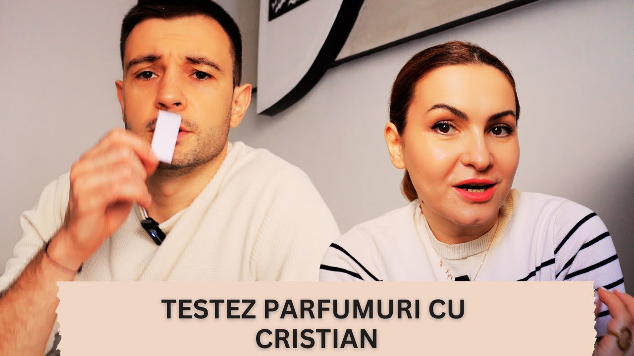 Testez 6 parfumuri noi cu Cristian