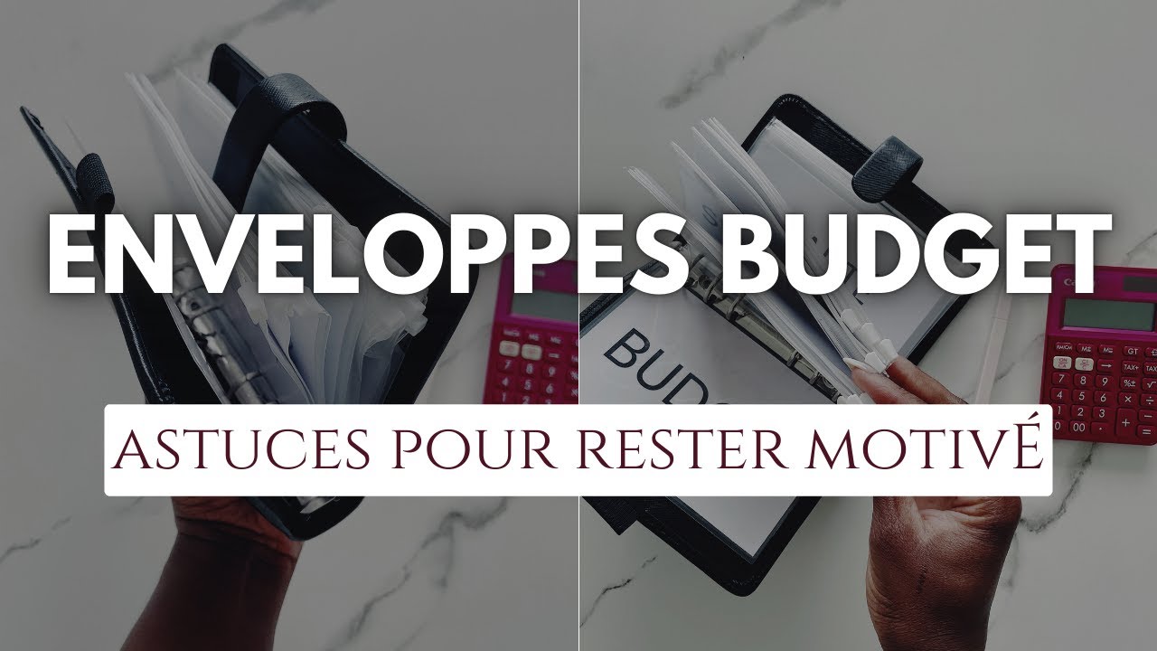 ENVELOPPE BUDGET : J'Y ARRIVE PLUS , MES CONSEILS POUR RESTER MOTIVÉ