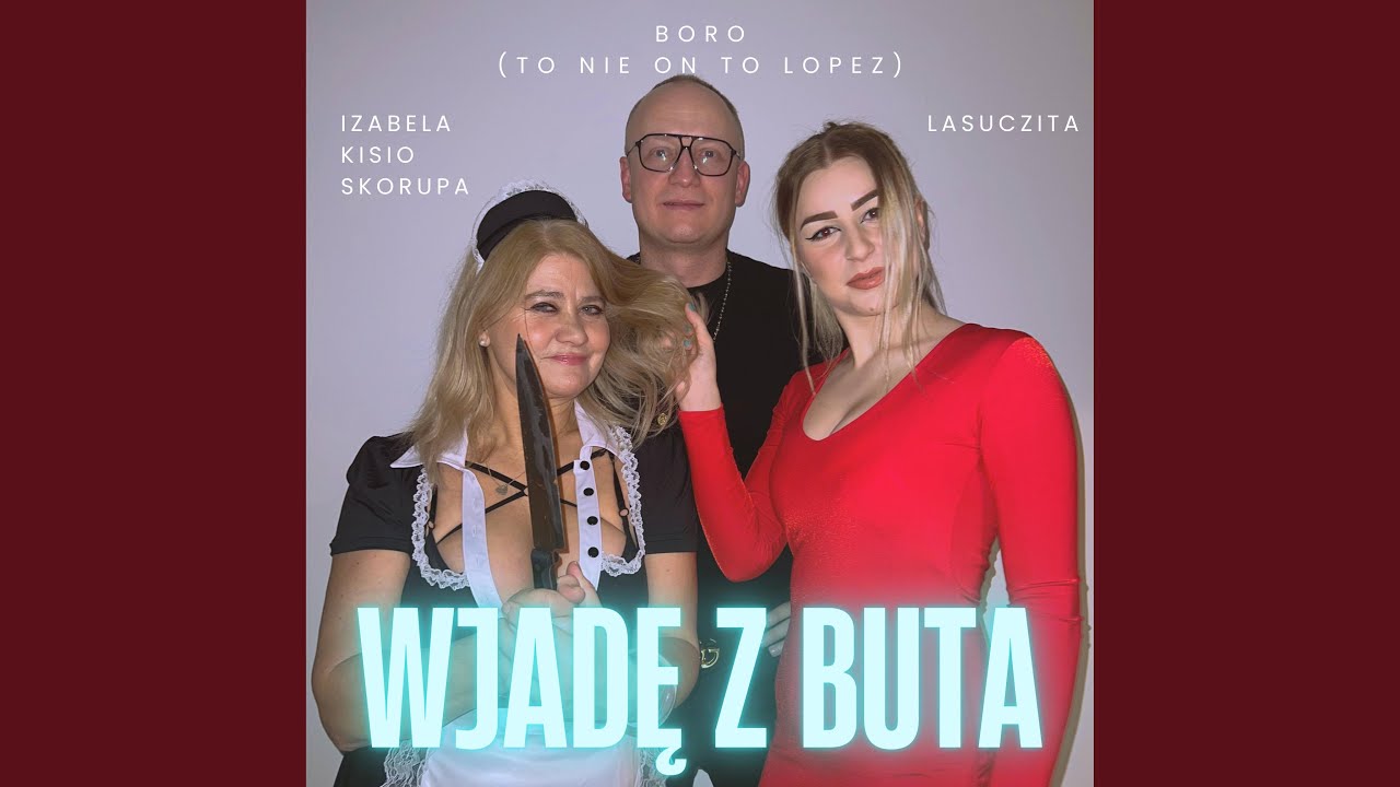 Wjadę z buta (feat. Lasuczita)