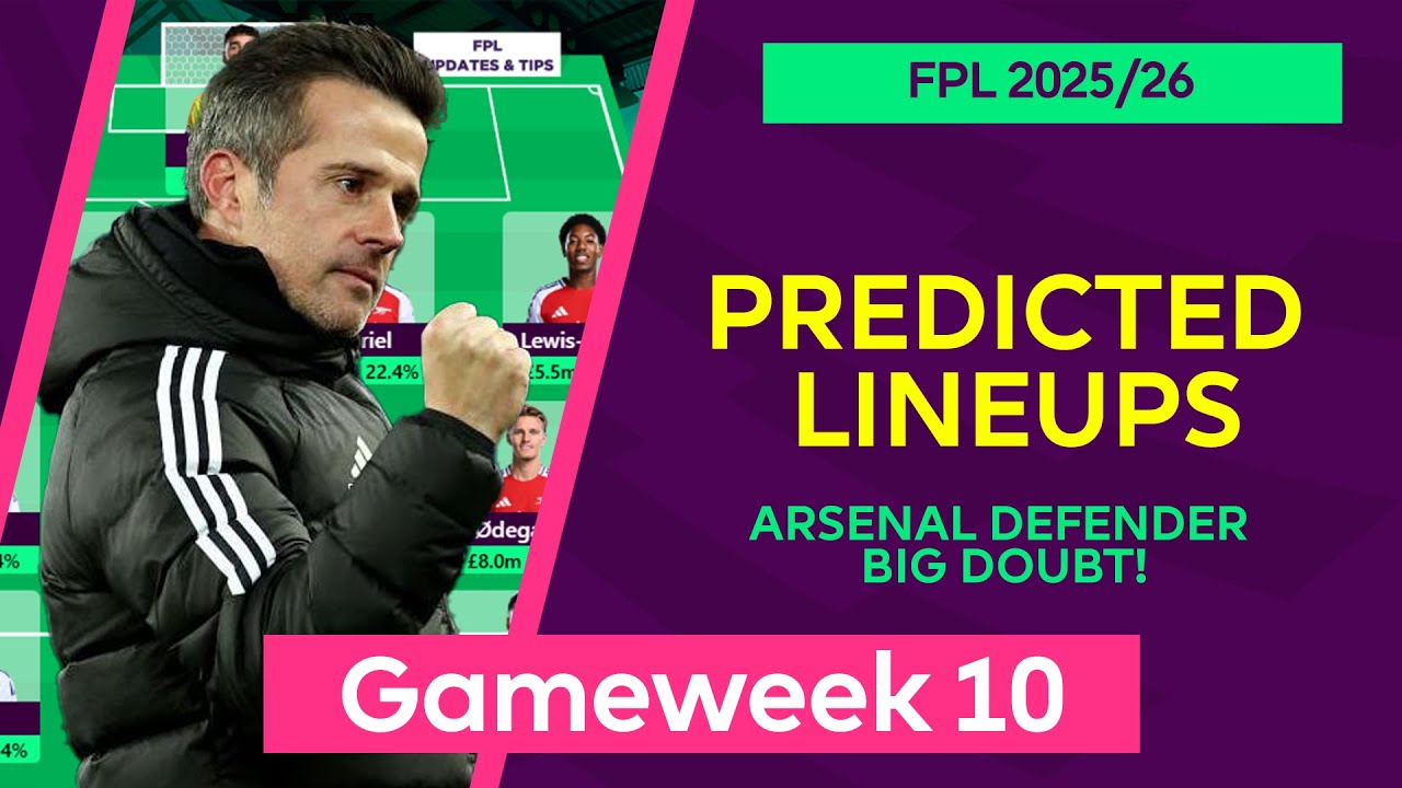 Gameweek 10 : Team by Team Predicted Lineups | Fantasy Premier League 2025/26 | FPL