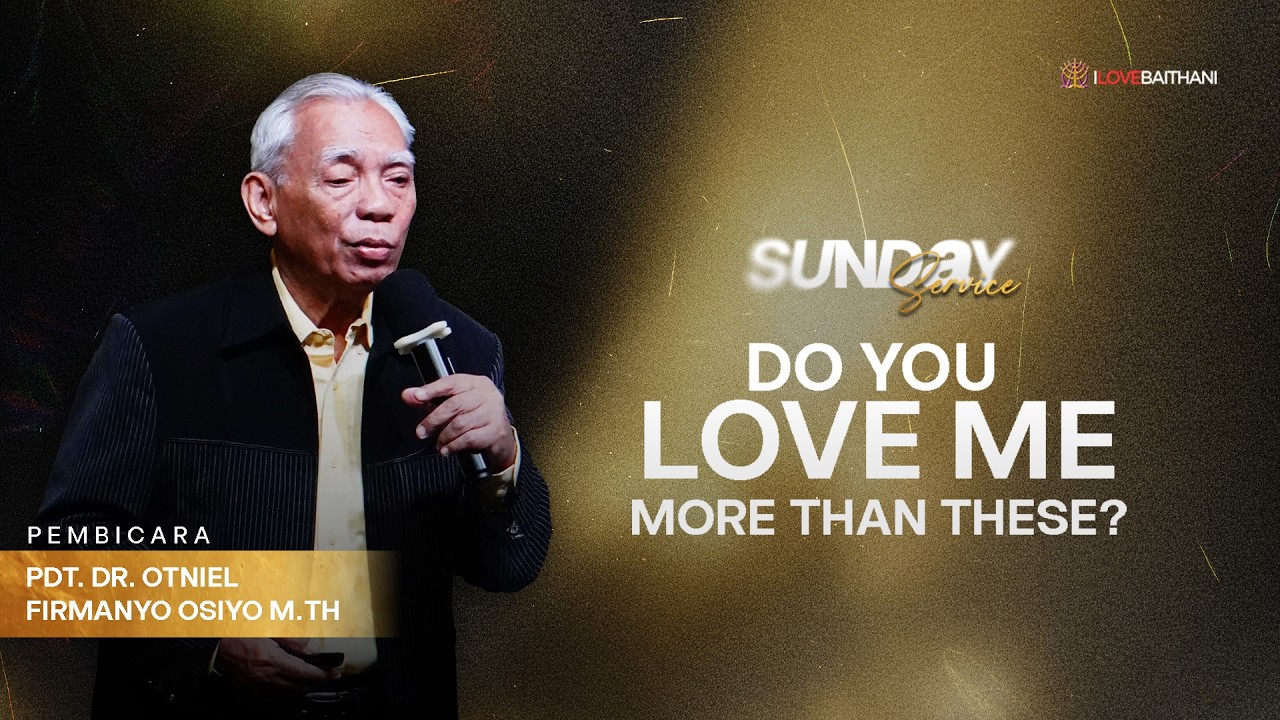 Do You Love Me More Than These? | 08 Februari 2026 | Pdt. Dr. Otniel Firmanyo Osiyo, M.Th