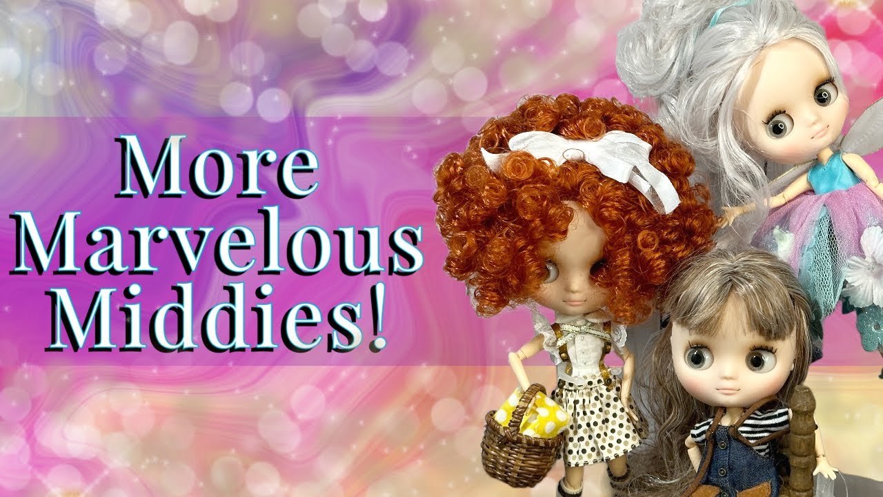 MORE MIDDIE BLYTHES, I couldn't resist!!