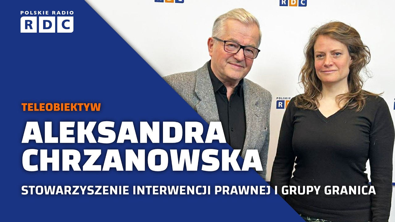 Czemu uchodźcy nie mogą ubiegać się o azyl w Polsce? | Aleksandra Chrzanowska | Teleobiektyw