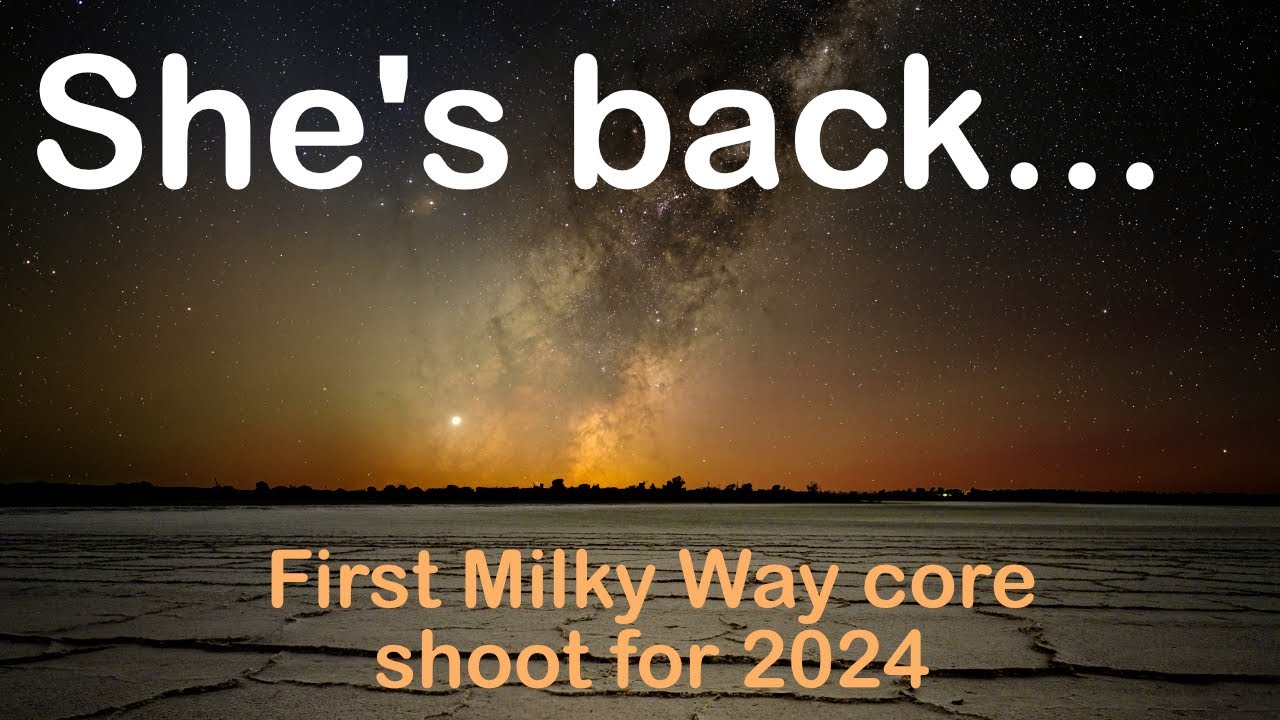 First Milky Way core shoot for 2024