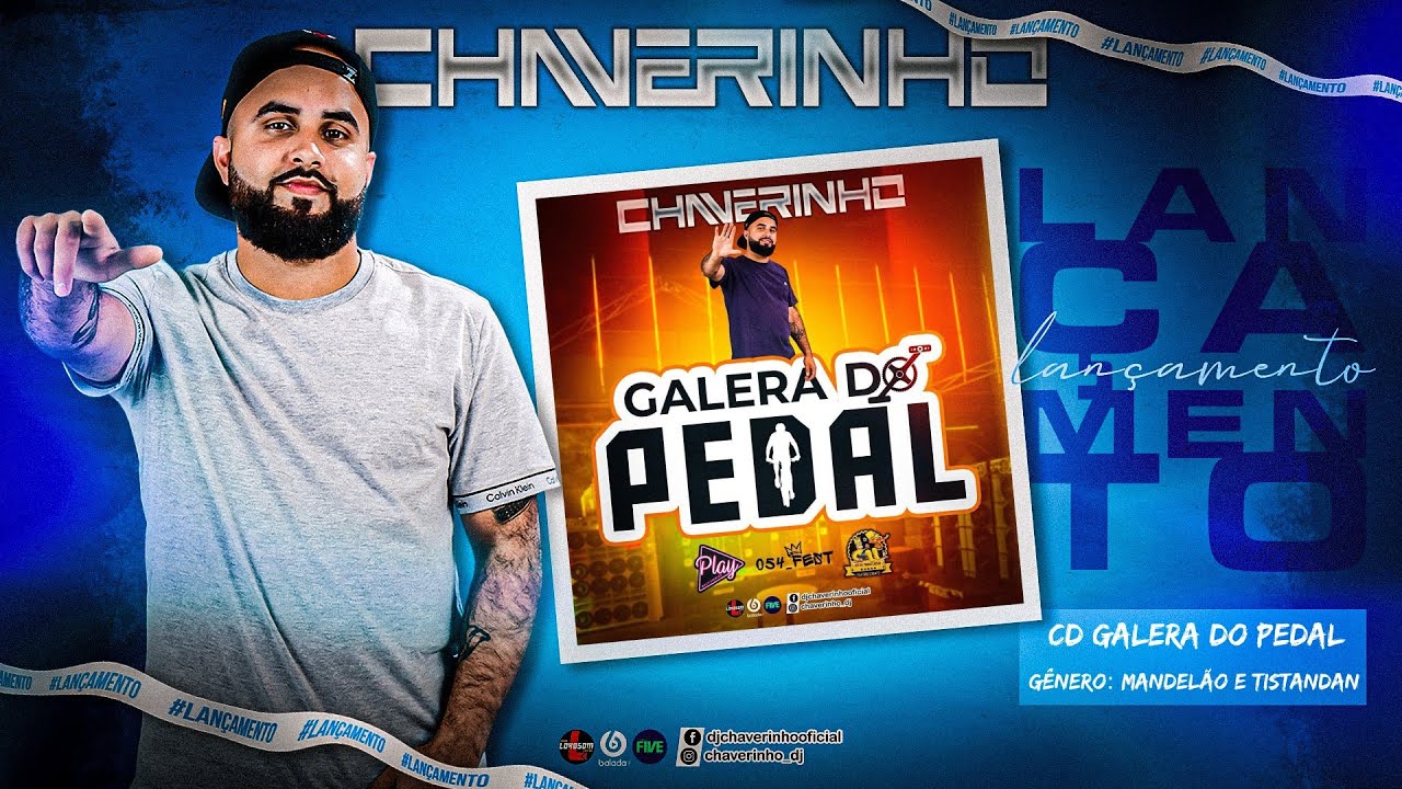 CD GALERA DO PEDAL - DJ CHAVERINHO (OFICIAL) #054Fest