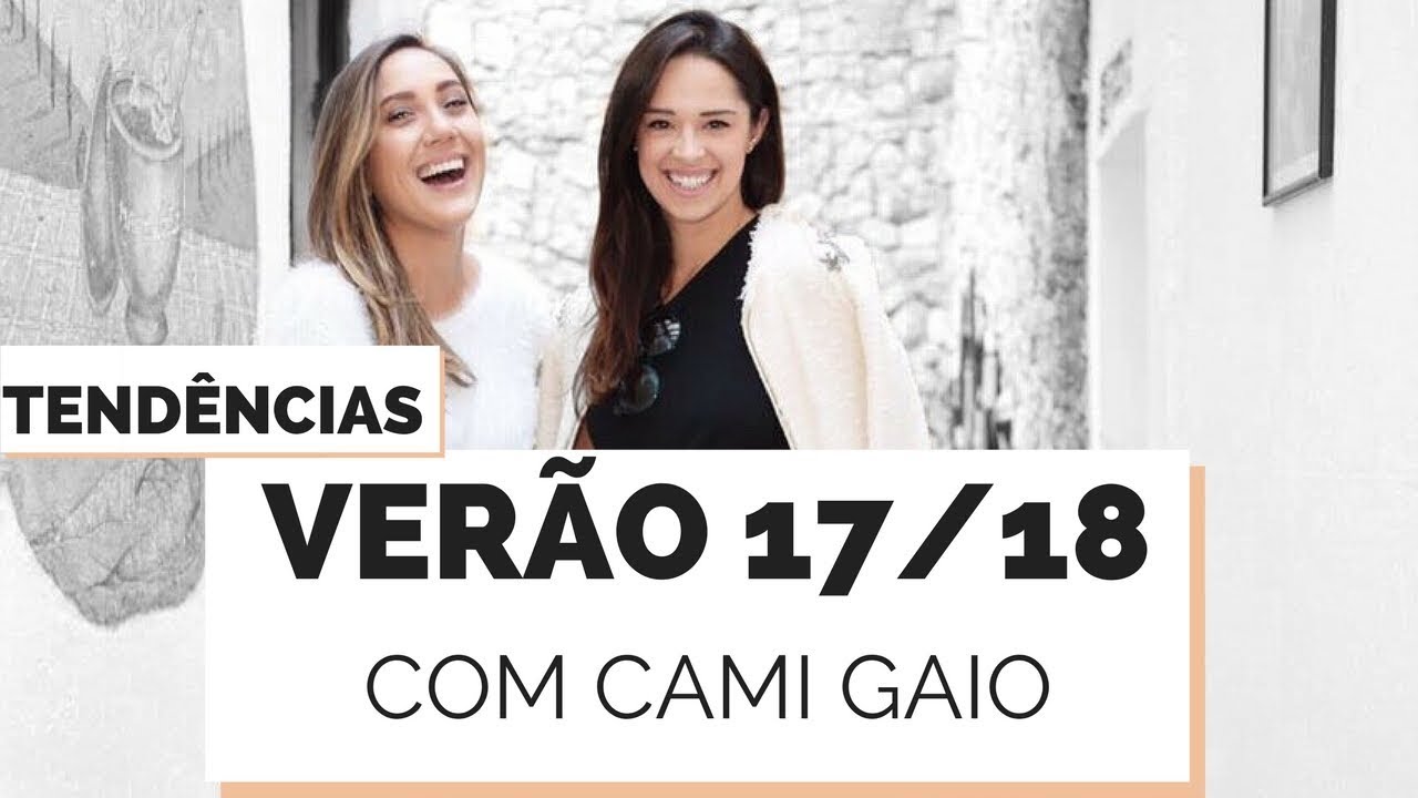 TENDÊNCIAS VERÃO 2018 COM CAMI GAIO PT 1 | MARI FLOR