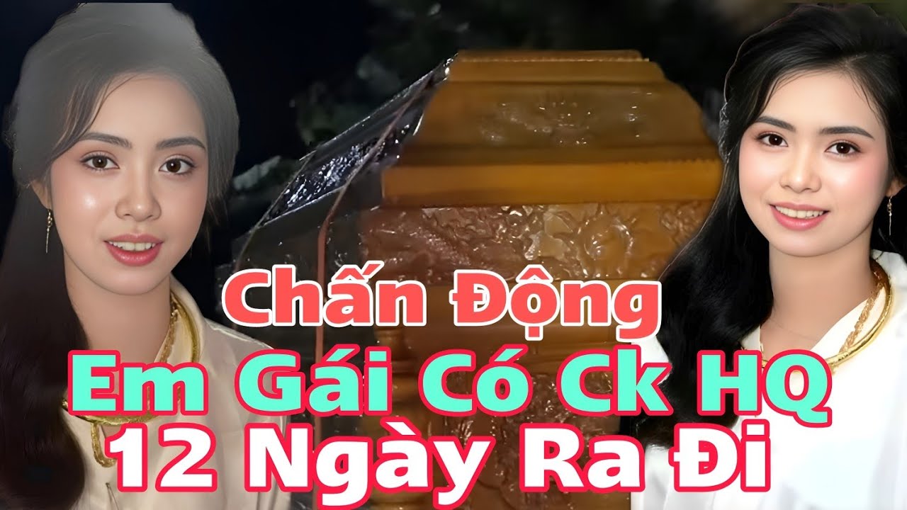 Chấn động giấc mơ đổi đời em Nhi 18t có chồng Hàn Quốc 12 ngày lên bàn thơ