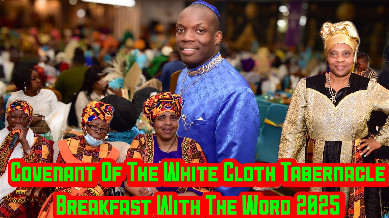 Covenant Of The White Cloth TabernacleBreakfast With The Word 2025