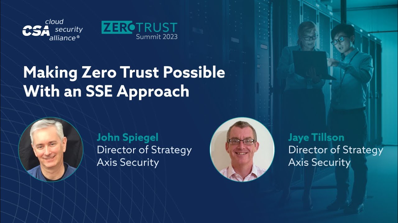 Making Zero Trust Possible With an SSE Approach