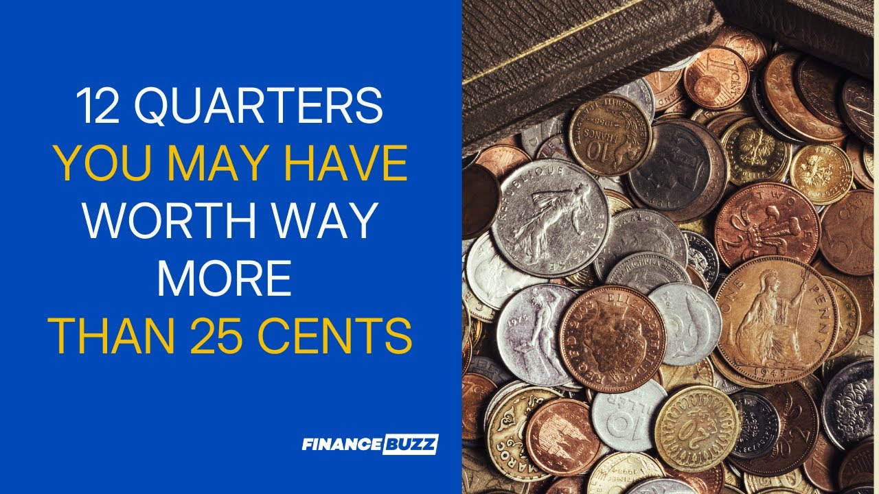 12 Quarters Worth Way More Than 25 Cents