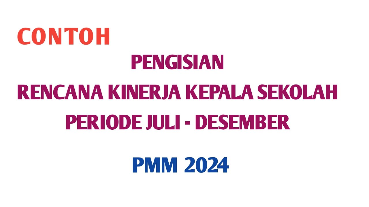 CONTOH PENGISIAN RENCANA KINERJA KEPALA SEKOLAH PERIODE JULI -DESEMBER #ekinerja #pmm