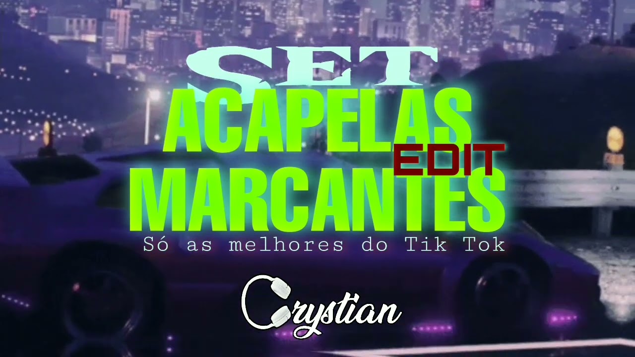 SET ACAPELAS MARCANTES (EDIT) - As melhores do Tik Tok - DJ CRYSTIAN