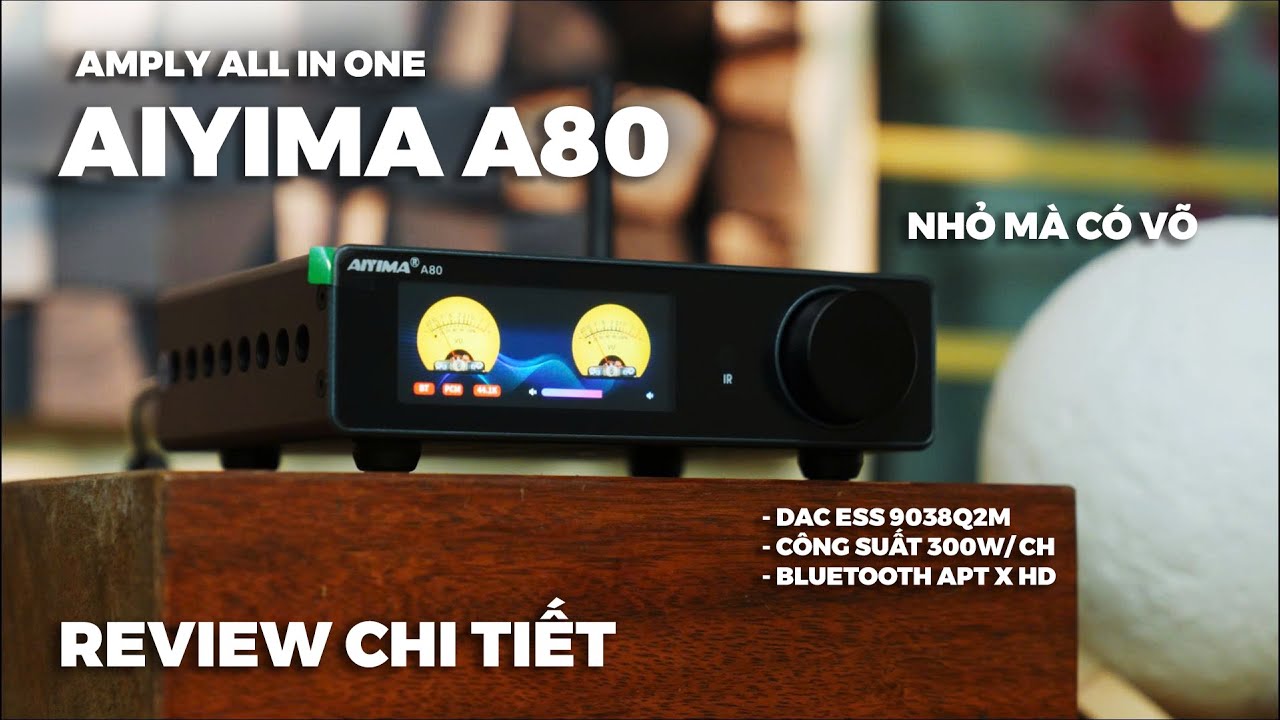 AIYIMA A80 – Amply Nhỏ Gọn Công Suất Khủng | DAC ESS, Bluetooth aptX HD