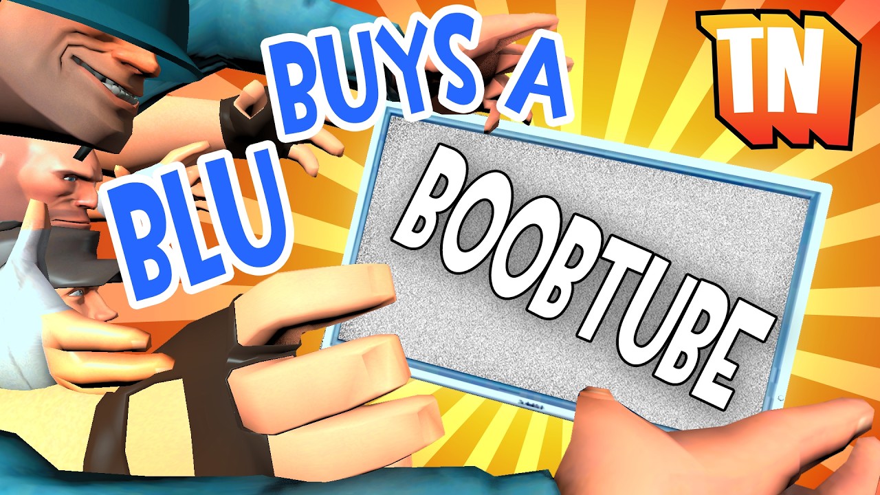 Team Neighborhood - Episode 2.5 - BLU Buys a Boobtube