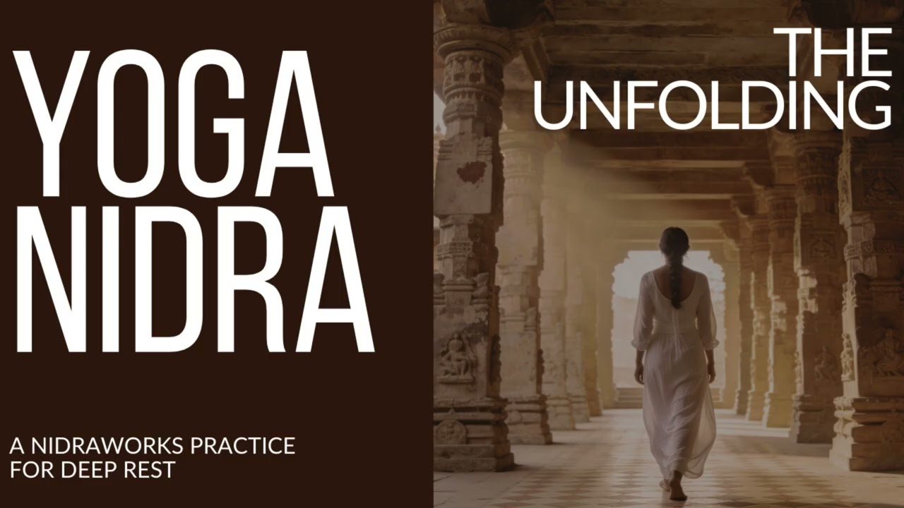 Yoga Nidra for Deep Rest | The Unfolding - British Female Voice