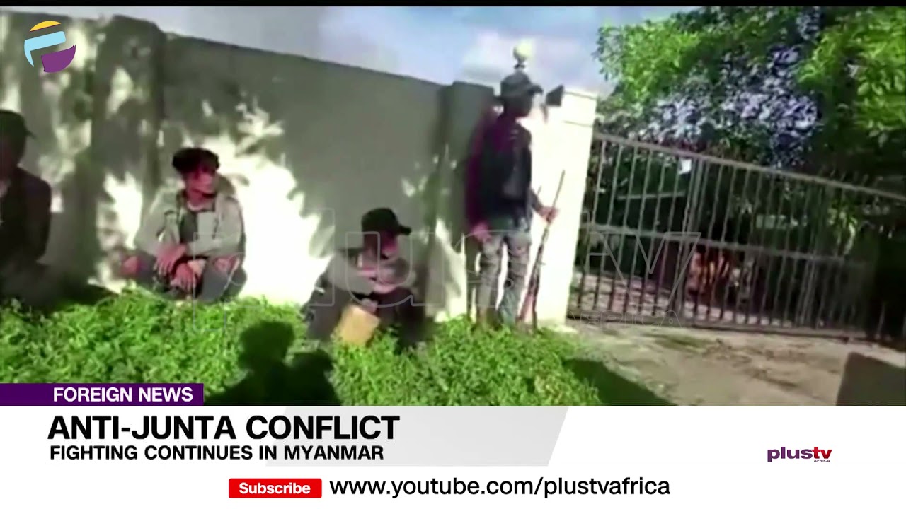 Anti-Junta Conflict: Fighting Continues In Myanmar | FOREIGN