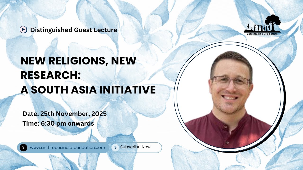New Religions, New Research: A South Asia Initiative| Distinguished Guest Lecture by Dr. Stephen