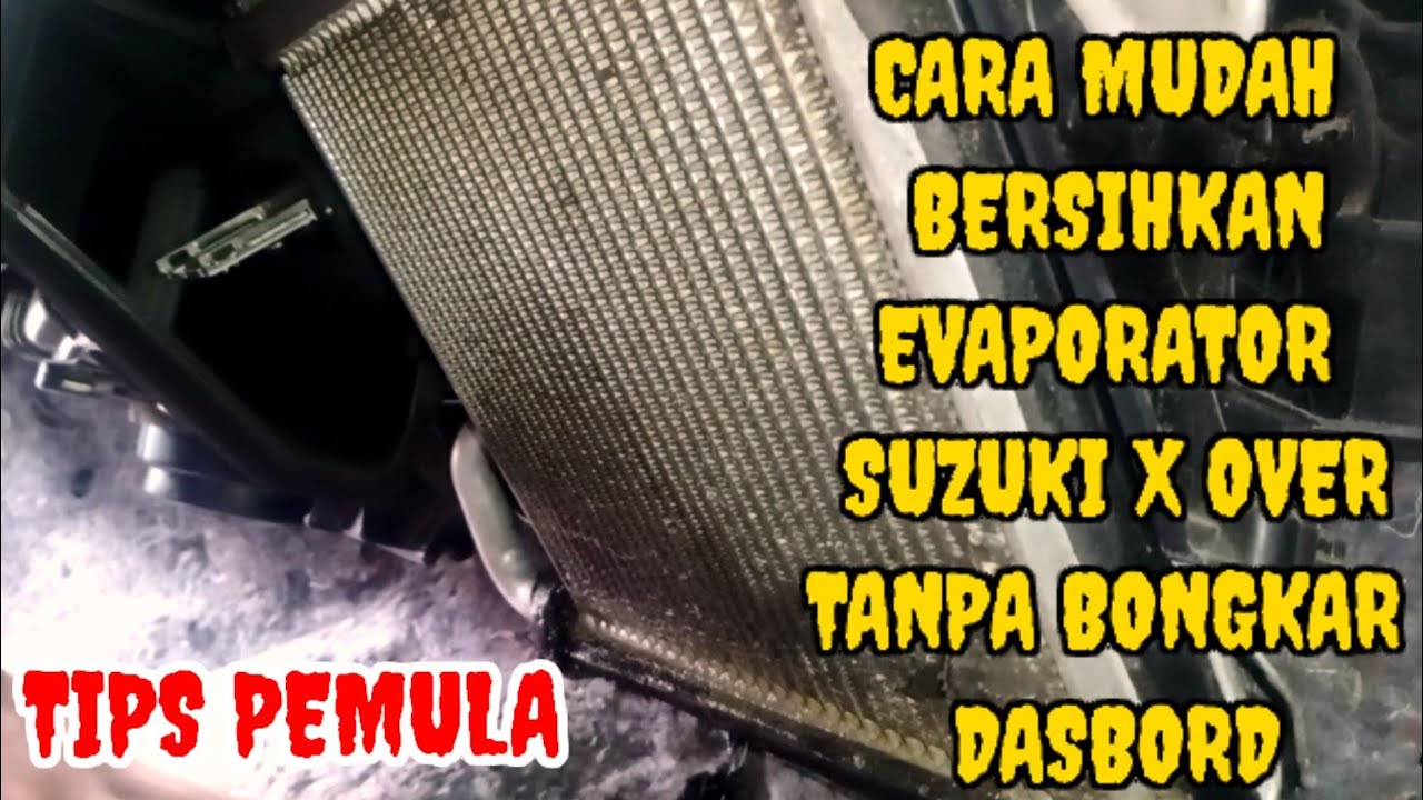 CARA MUDAH BERSIHKAN AC MOBIL SUZUKI X OVER
