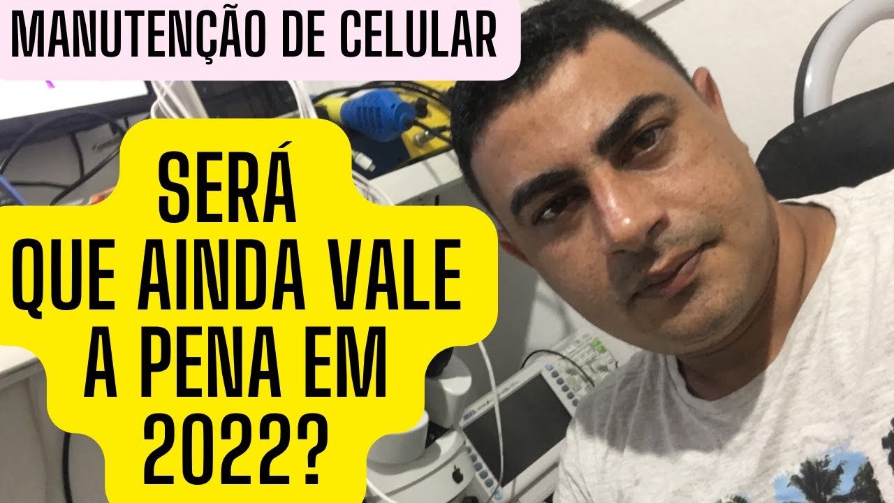 Manuten&ccedil;&atilde;o de Celular Em 2022 Ainda Vale a Pena? REPARO EM PLACAS