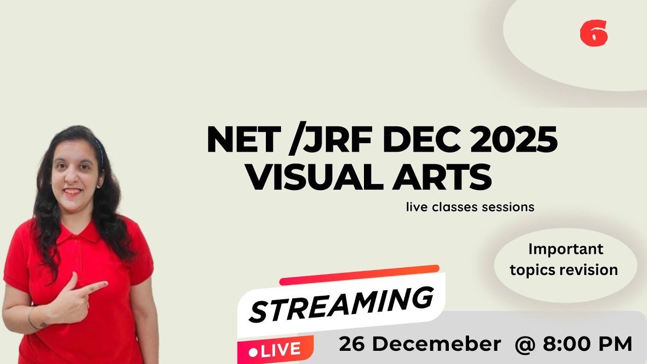 UGC NET JRF VISUAL ARTS DEC 2025 LIVE SESSION 6