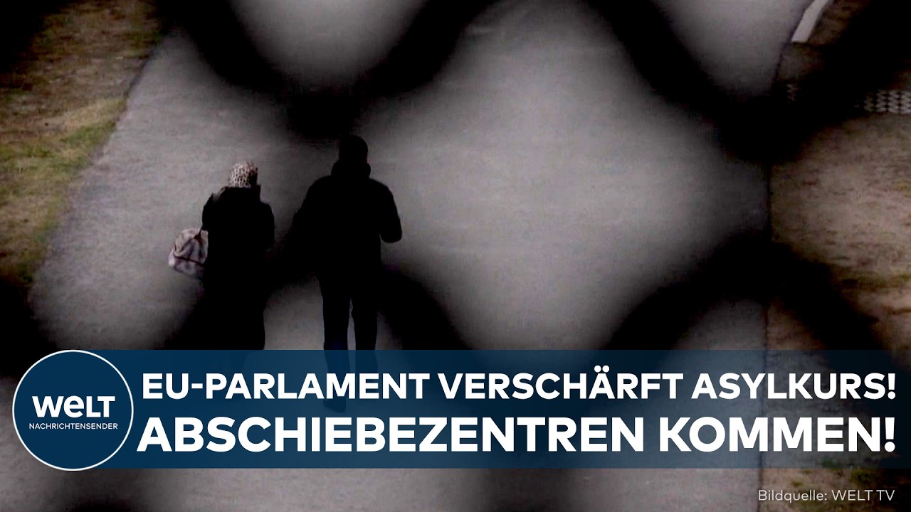 H&Auml;RTERE MIGRATIONSPOLITIK: EU-Parlament versch&auml;rft Asylkurs! Abschiebezentren in Drittstaaten kommen