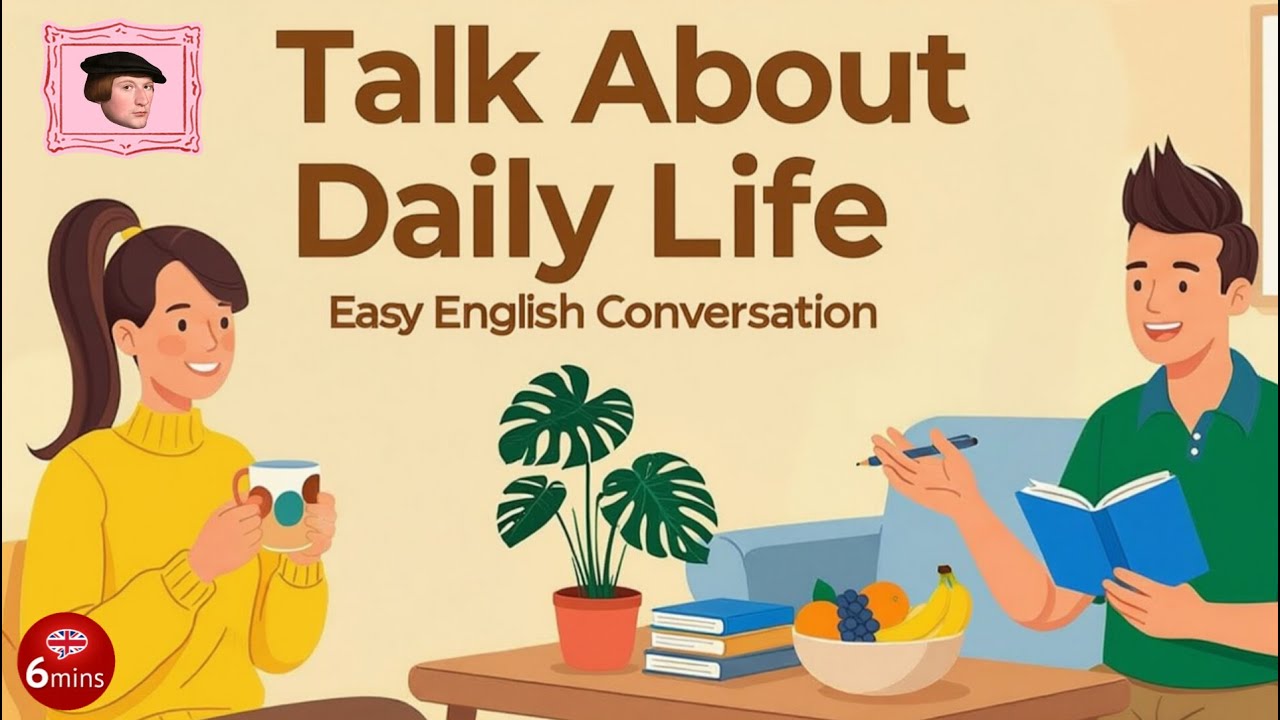 Talk About Daily Life |  English Listening for Beginners | Easy Conversation Practice A1-A2