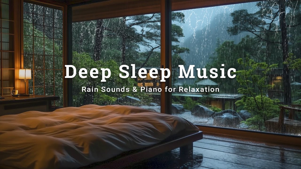 Deep Sleep Music - Cozy Bedroom with Calming Rain and Piano Music to Help You Relax and Fall Asleep