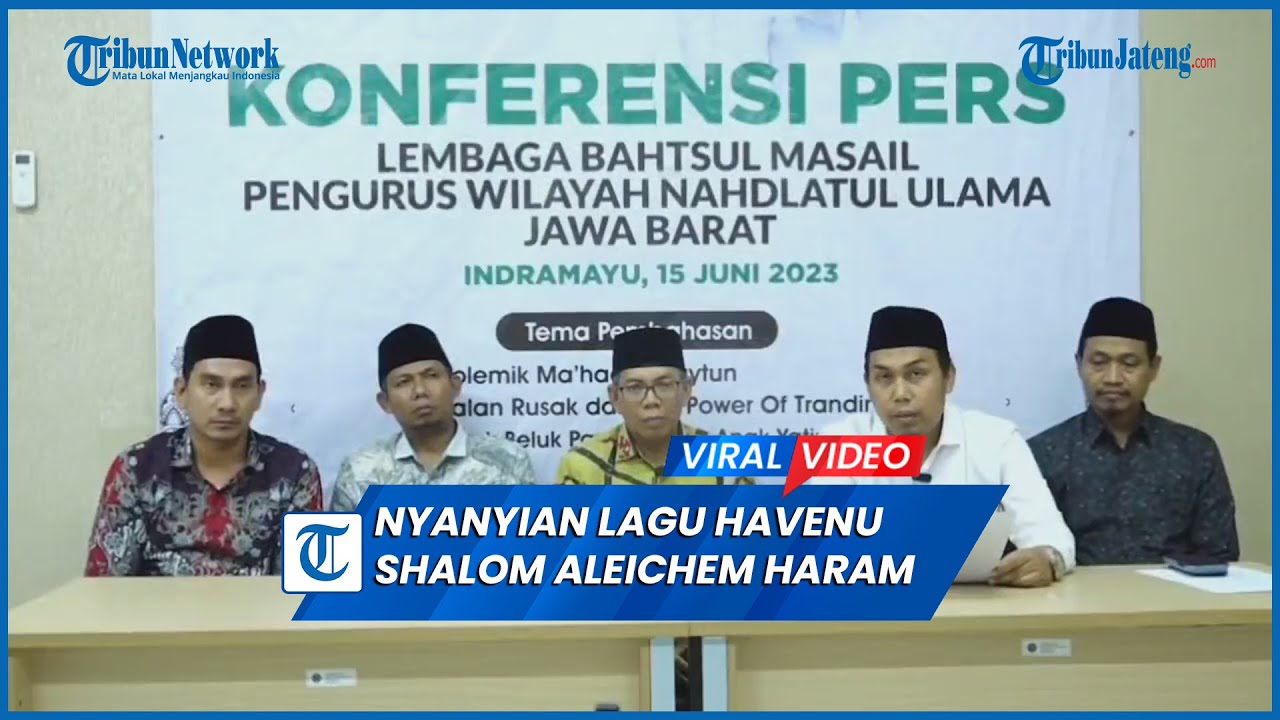 LBM NU Jabar Sepakati Nyanyian Lagu Havenu Shalom Aleichem Ponpes Al Zaytun Haram