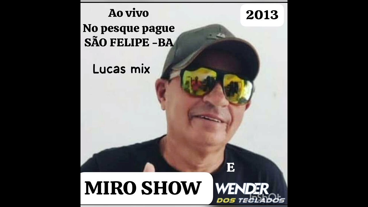 MIRO SHOW ao vivo 2013 - SÃO FELIPE - BA - Wender gravações e Lucas Mix com WENDER DOS TECLADOS