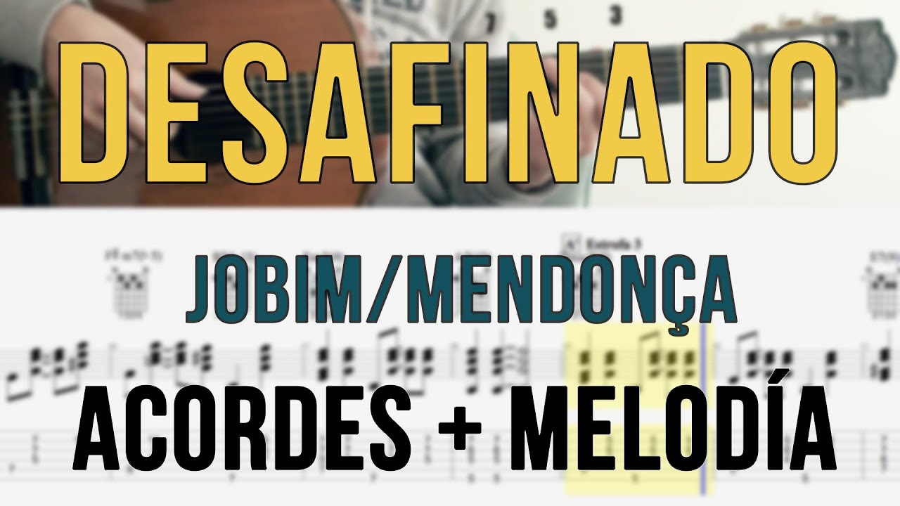 Cómo Tocar Desafinado en Guitarra | Jobim / Mendonça | Tutorial | Nivel: Intermedio