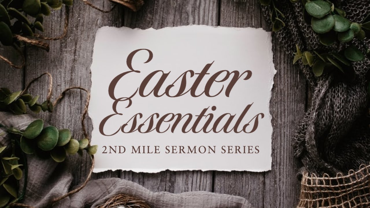 4/10 Easter Sermon Series: Lord, Remember Me!