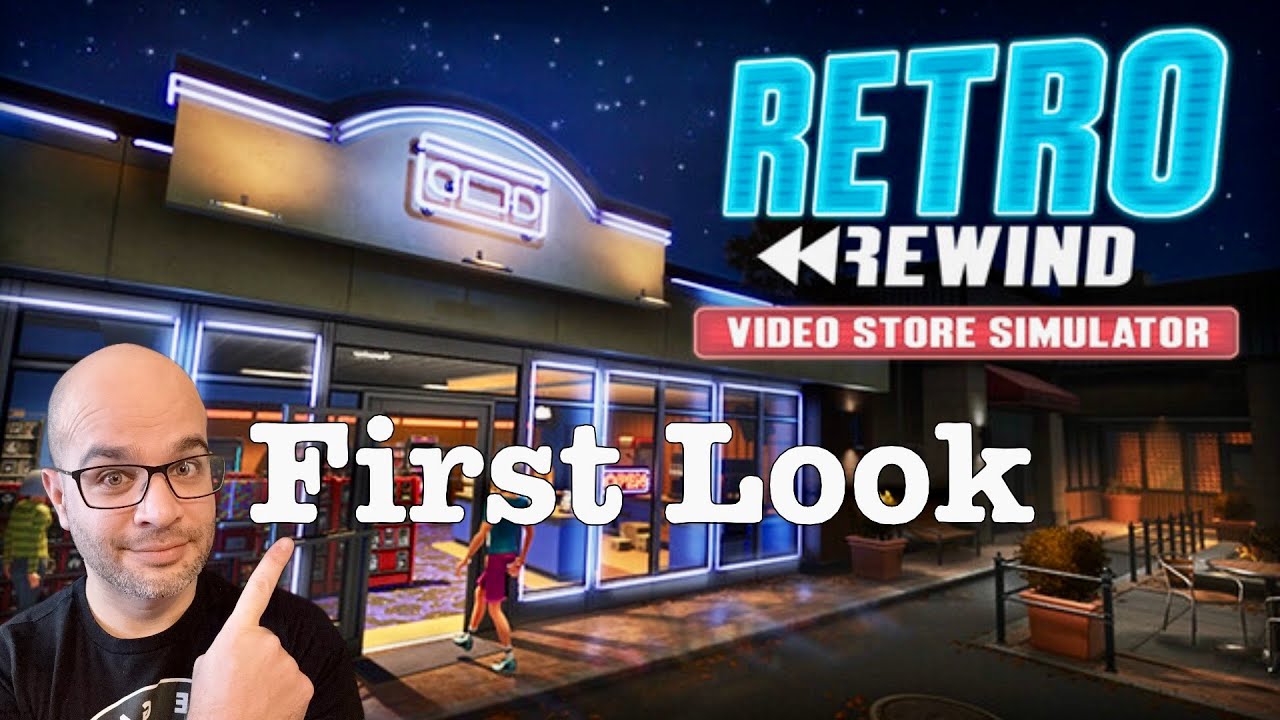 First Look / Retro Rewind - Video Store Simulator