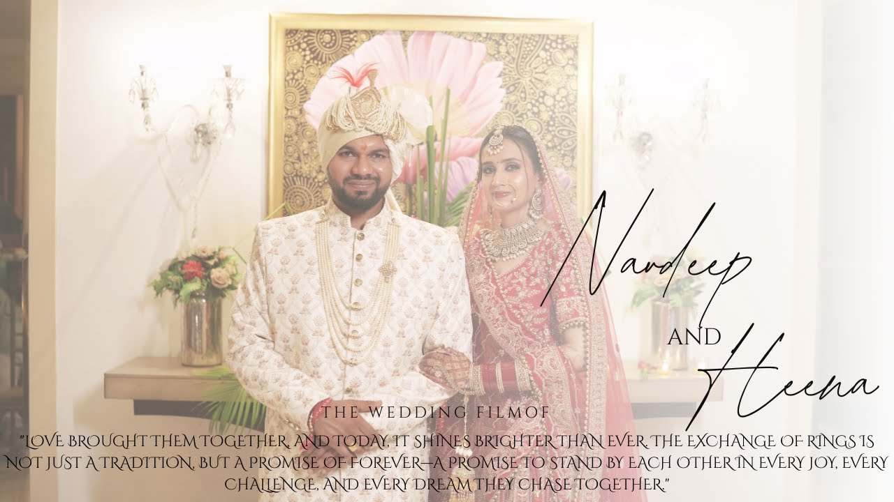 Cinematic Wedding Film Of Navdeeep & Heena | Nawashear | Punjab | India.