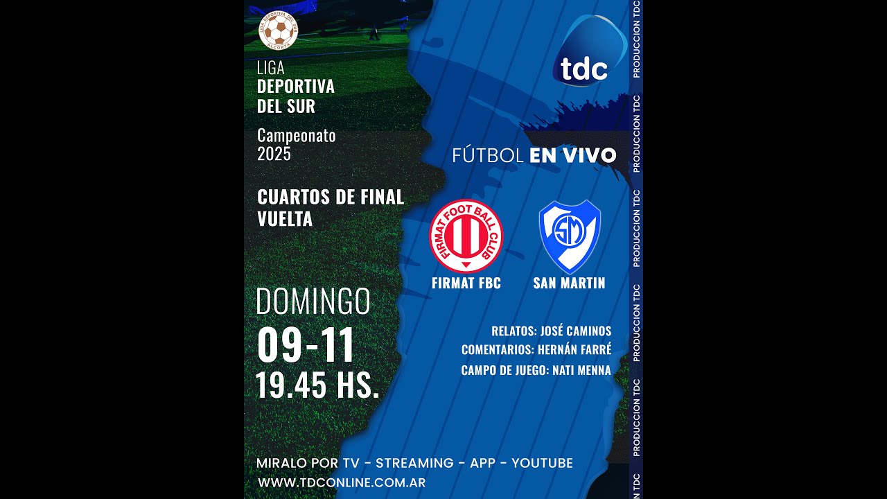 FIRMAT FBC VS SAN MARTIN - LIGA DEPORTIVA DEL SUR - CUARTOS DE FINAL - VUELTA