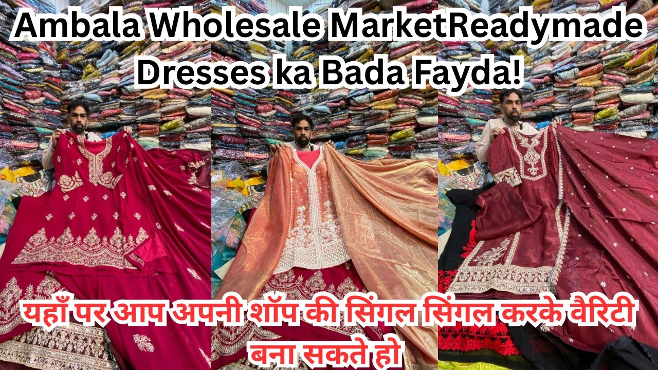 Ambala Wholesale Market | Readymade Suits & Dresses at Best Price | Sanjeeda Collection Ambala