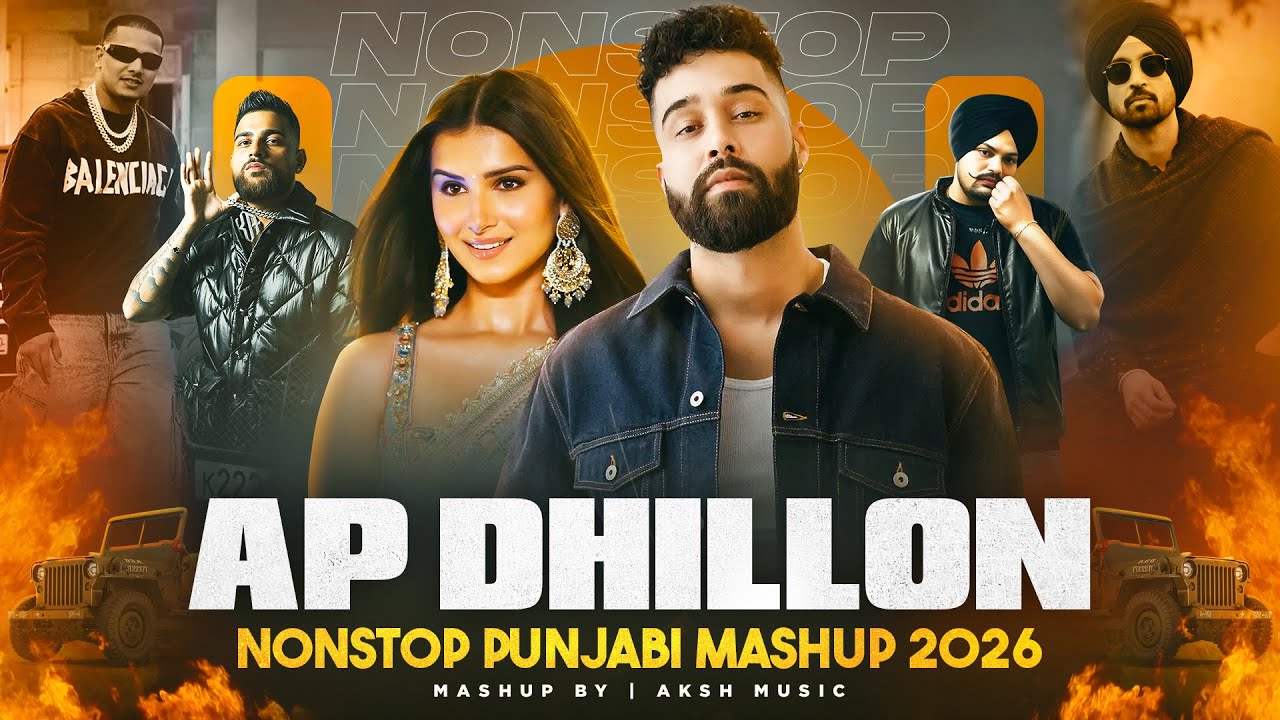 Ap Dhillon Nonstop Punjabi Mashup 2026 | Ap Dhillon Ft. Tara Sutaria | Nonstop Jukebox | AKSH Music