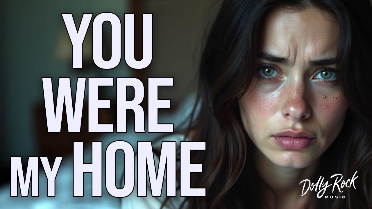 🎤 You Were My Home | Heartbreaking Song of Grief and Loss | DollyRock Music
