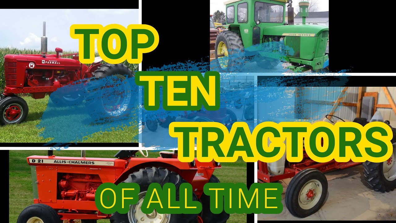 All Time Top Ten Tractors