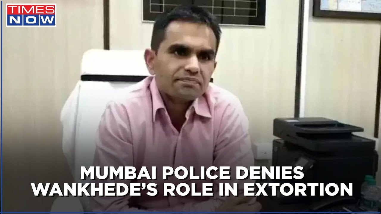 Mumbai Police denies NCB Zonal Director Sameer Wankhede's involvement in the Extortion Case