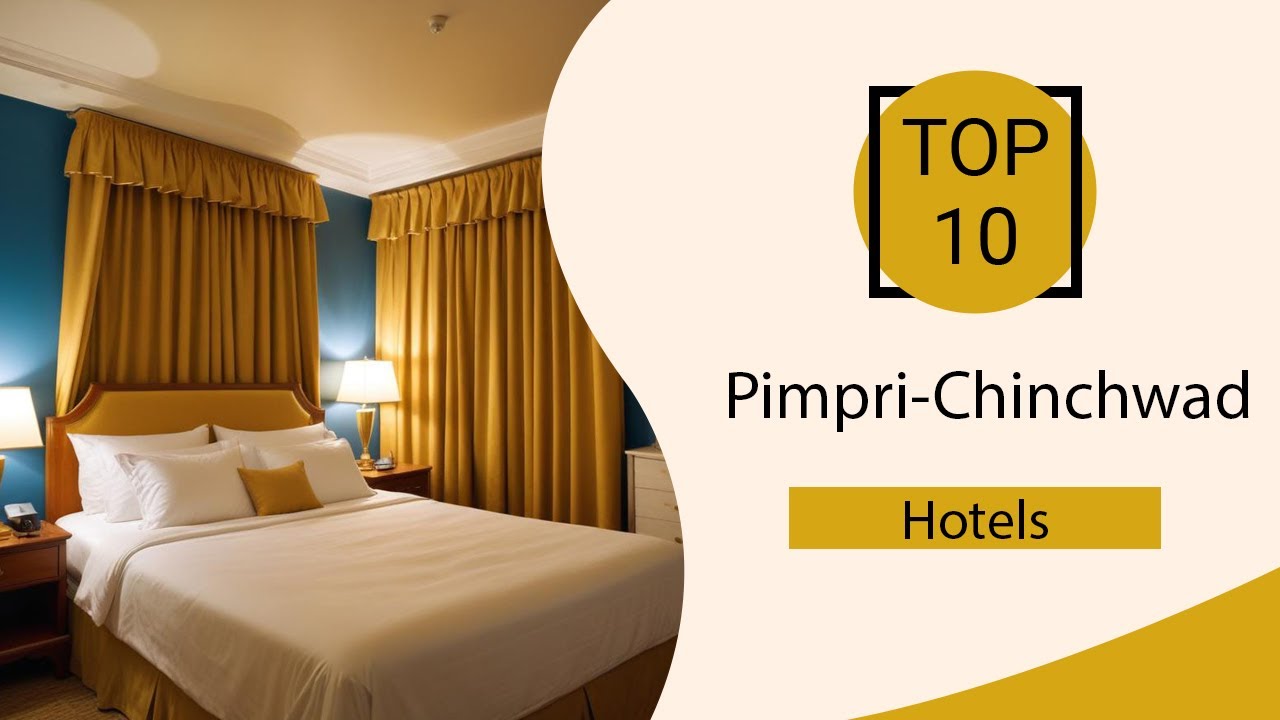 Top 10 Best Hotels in Pimpri-Chinchwad | Pimpri-Chinchwad best Hotels |  Pimpri-Chinchwad Hotels