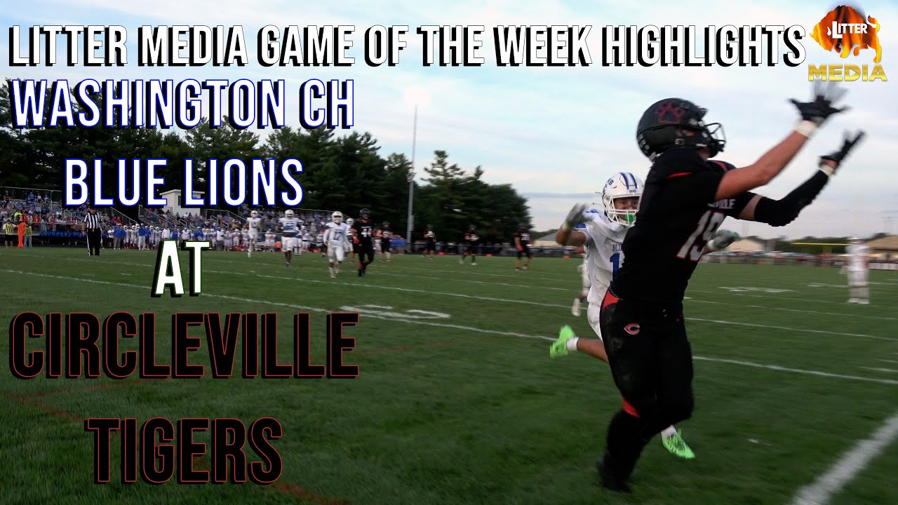Game of the Week Highlights: Washington CH Blue Lions @ Circleville Tigers