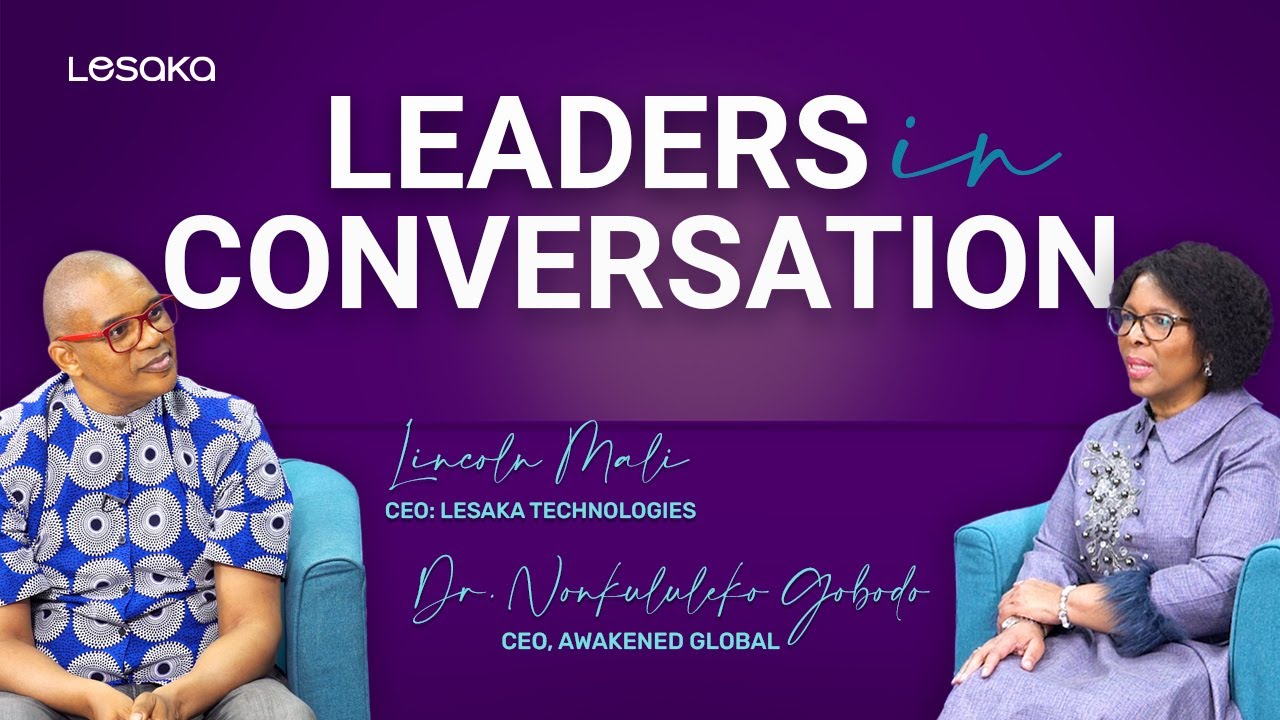 Leaders in Conversation:  Lincoln Mali, Lesaka CEO and Dr. Nonkululeko Gobodo, SNG Grant Thorton