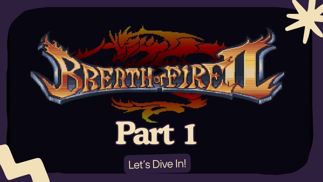 Breath of Fire II -Part 1 [No Commentary]