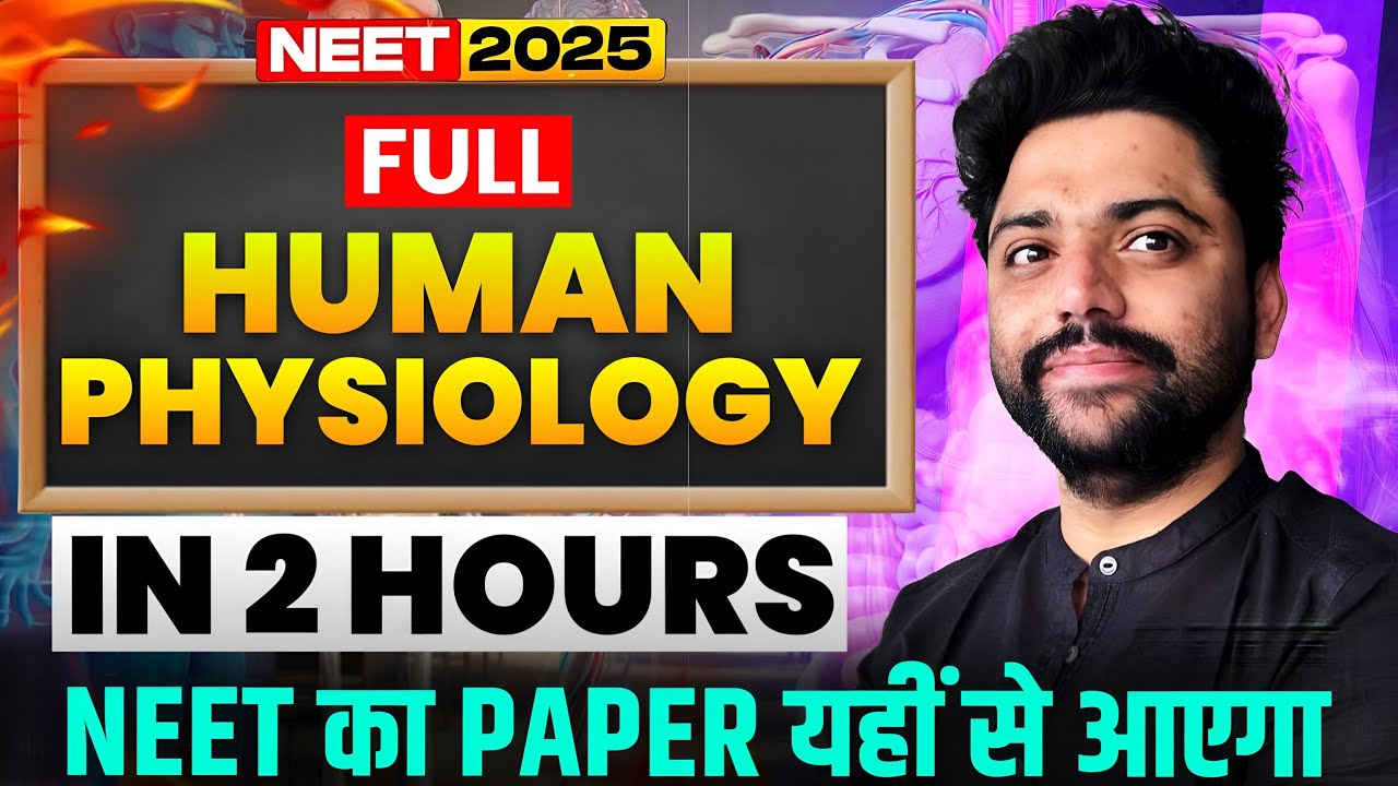 Neet 2024 का 100% Paper यहीं से आया था🔥 | Full HUMAN PHYSIOLOGY In 2 Hrs🚀