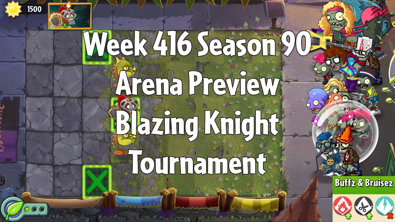 PvZ2 Arena Preview - Week 416 Season 90 - Blazing Knight Tournament - Gameplay